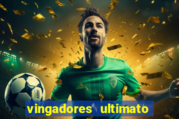 vingadores ultimato baixar filme completo dublado